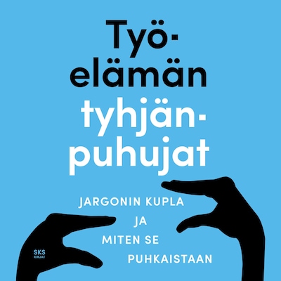 Työelämän tyhjänpuhujat – Laura Niemi