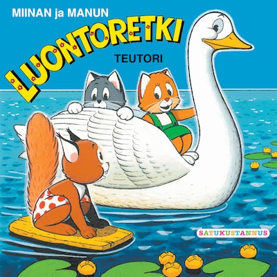 Miinan ja Manun luontoretki – Teutori