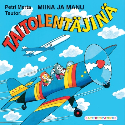 Miina ja Manu taitolentäjinä – Teutori
