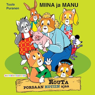 Miina ja Manu Routa porsaan kotiin ajaa – Tuula Puranen