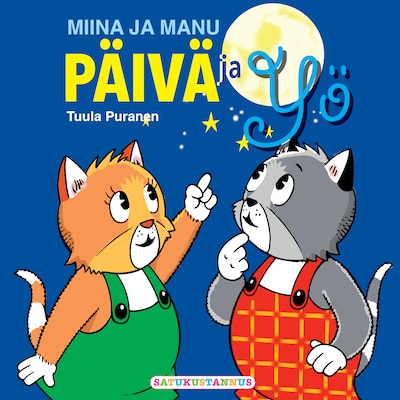 Miina ja Manu Päivä ja yö – Tuula Puranen