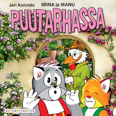 Miina ja Manu puutarhassa – Jari Koivisto