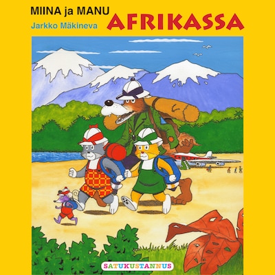 Miina ja Manu Afrikassa – Jarkko Mäkineva