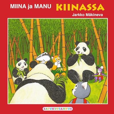 Miina ja Manu Kiinassa – Jarkko Mäkineva