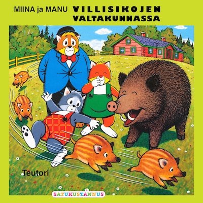 Miina ja Manu villisikojen valtakunnassa – Teutori