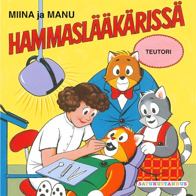 Miina ja Manu hammaslääkärissä – Teutori