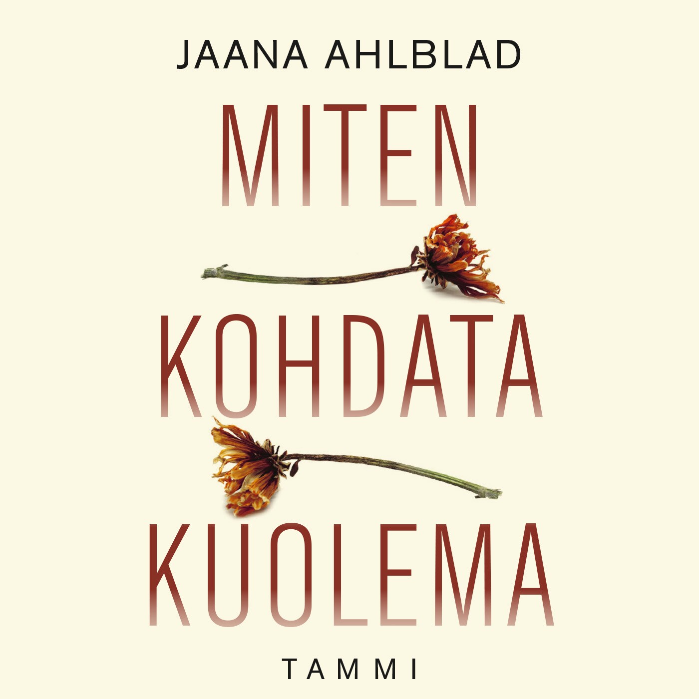 Miten kohdata kuolema – Jaana Ahlblad