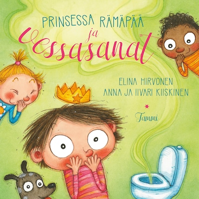 Prinsessa Rämäpää ja vessasanat – Elina Hirvonen