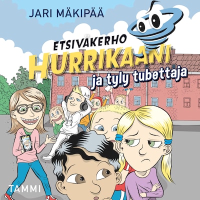 Etsiväkerho Hurrikaani ja tyly tubettaja – Jari Mäkipää