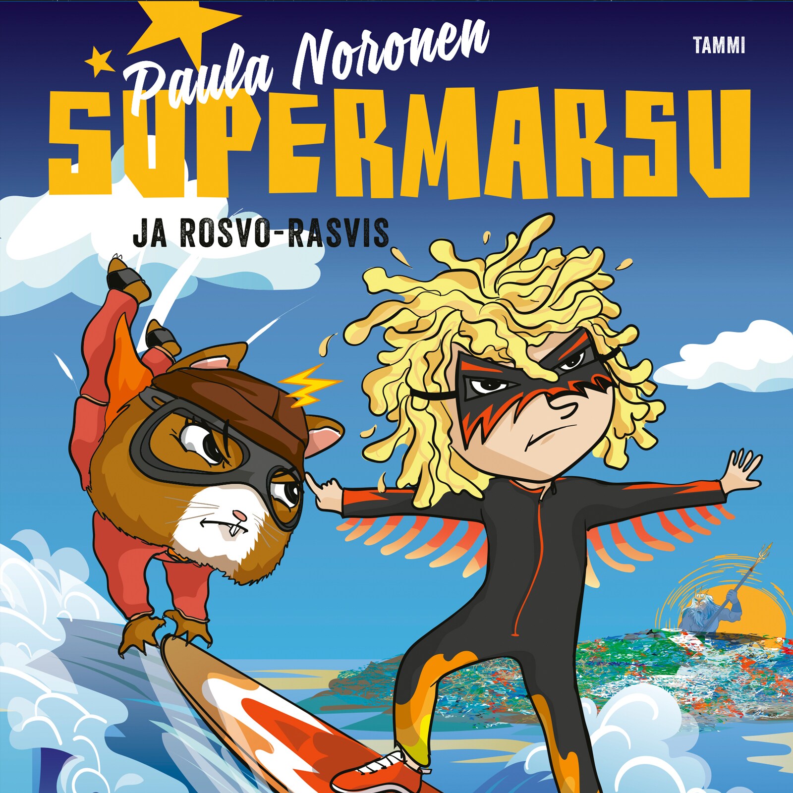 Supermarsu ja Rosvo-Rasvis – Paula Noronen