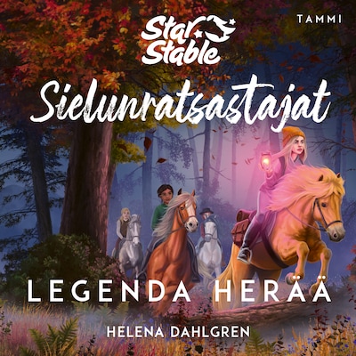 Star Stable. Sielunratsastajat #2: Legenda herää – Helena Dahlgren