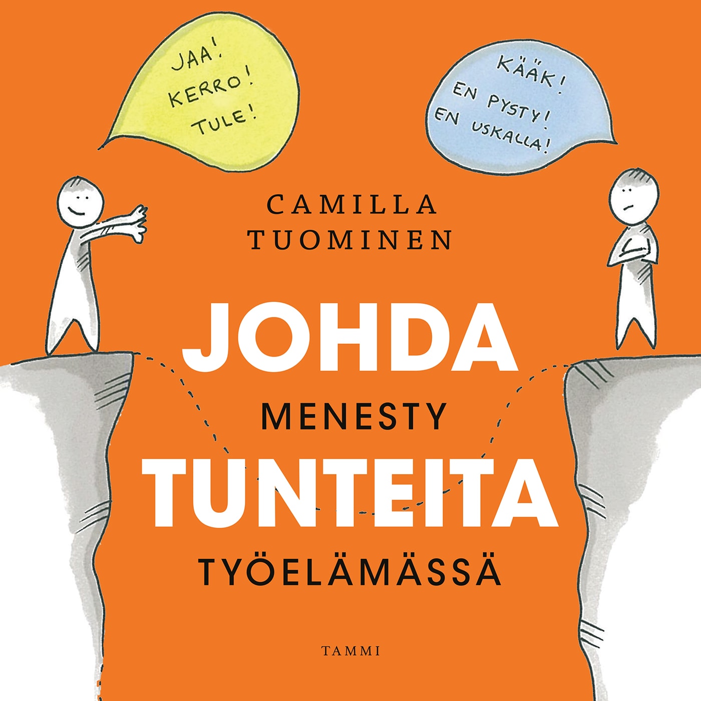 Johda tunteita – menesty työelämässä – Camilla Tuominen