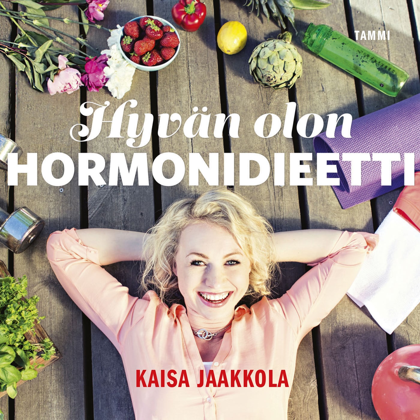 Hyvän olon hormonidieetti – Kaisa Jaakkola