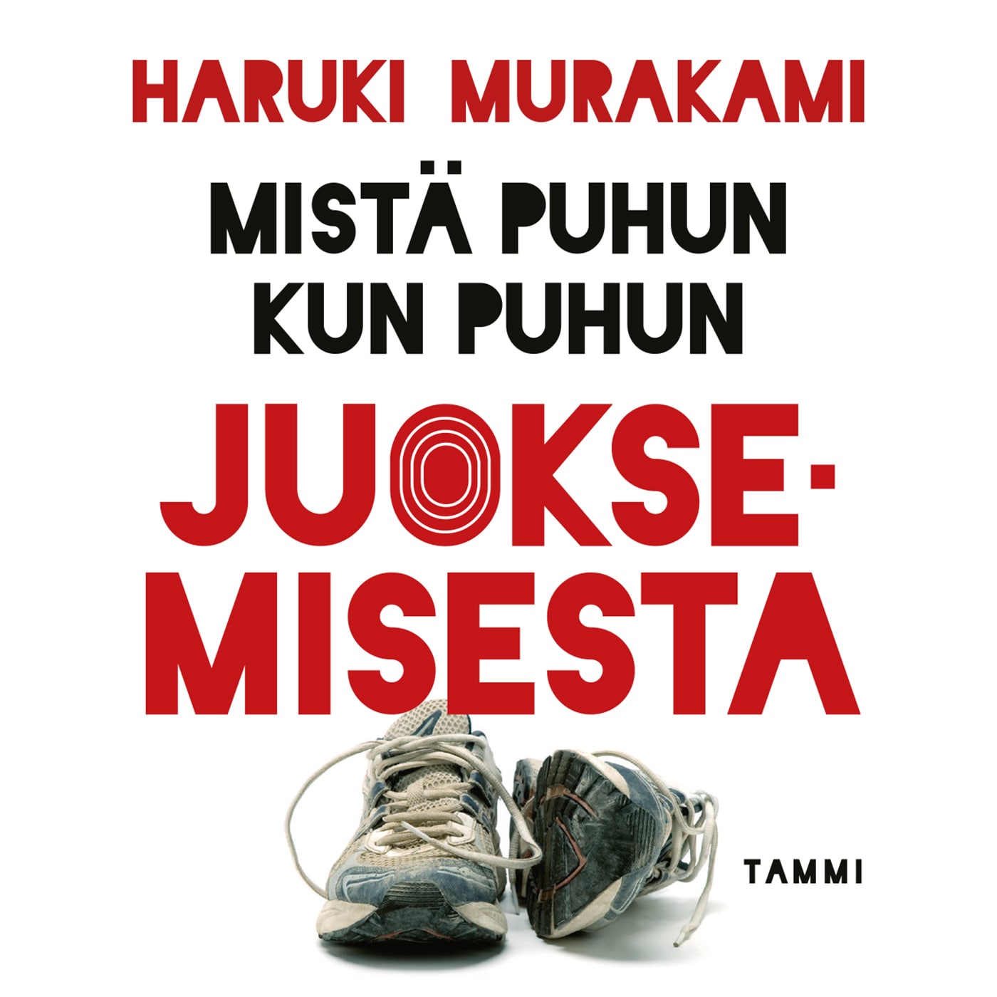 Mistä puhun kun puhun juoksemisesta – Haruki Murakami