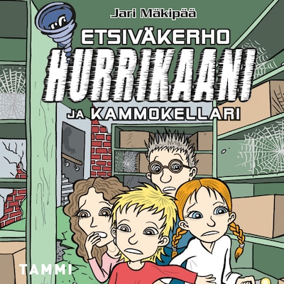 Etsiväkerho Hurrikaani ja kammokellari – Jari Mäkipää