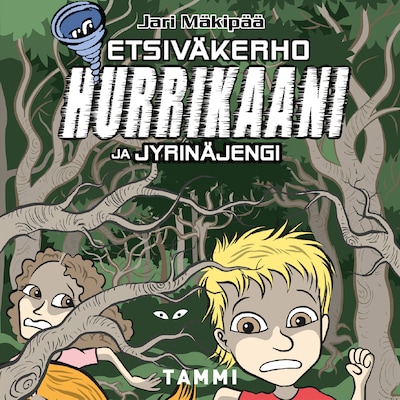 Etsiväkerho Hurrikaani ja Jyrinäjengi – Jari Mäkipää