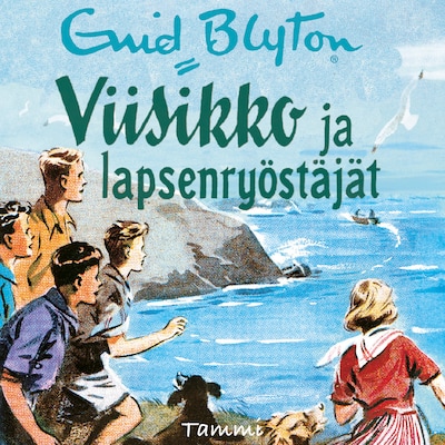 Viisikko ja lapsenryöstäjät – Enid Blyton
