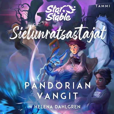 Star Stable. Sielunratsastajat #5: Pandorian vangit – Helena Dahlgren