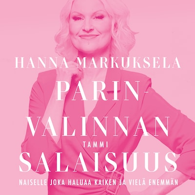 Parinvalinnan salaisuus – Hanna Markuksela