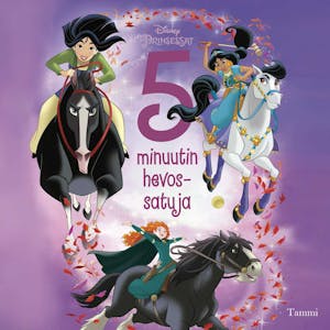Disney Prinsessat. 5 minuutin hevossatuja – Disney