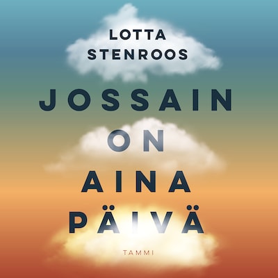 Jossain on aina päivä – Lotta Stenroos