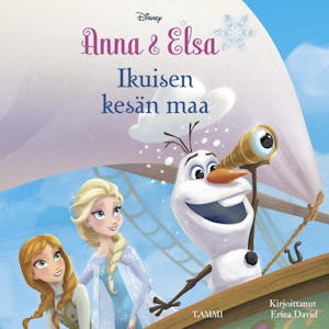Frozen. Anna & Elsa. Ikuisen kesän maa – Erica David