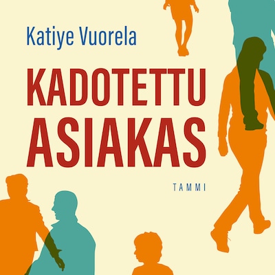 Kadotettu asiakas – Katiye Vuorela