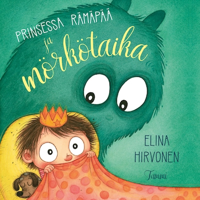 Prinsessa Rämäpää ja mörkötaika – Elina Hirvonen