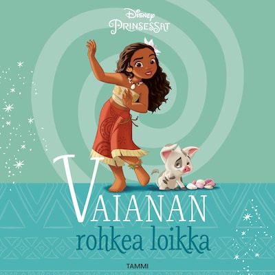 Disney. Prinsessat. Vaianan rohkea loikka – Disney