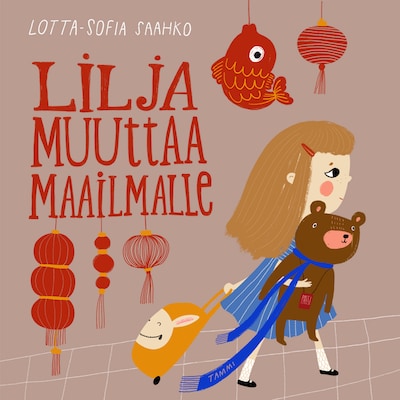 Lilja muuttaa maailmalle – Lotta-Sofia Saahko