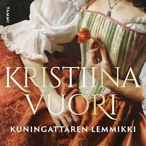Kuningattaren lemmikki – Kristiina Vuori