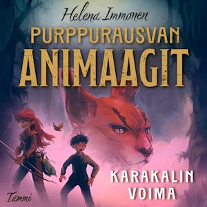 Karakalin voima : Purppurausvan animaagit – Helena Immonen