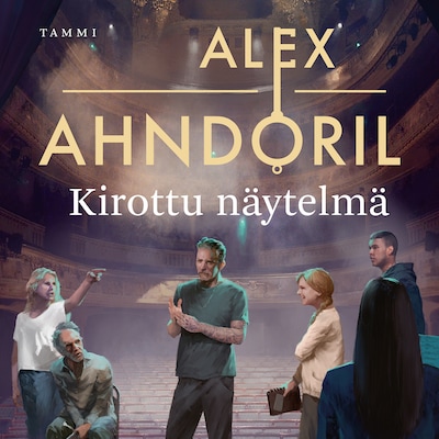 Kirottu näytelmä – Alex Ahndoril