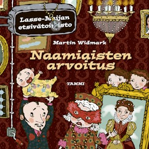 Naamiaisten arvoitus. Lasse-Maijan etsivätoimisto – Martin Widmark