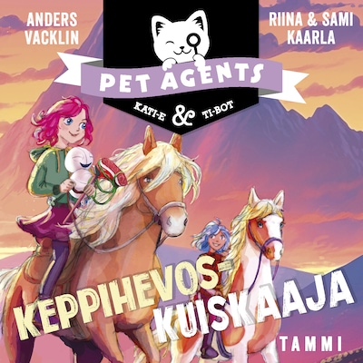 Keppihevoskuiskaaja. Pet Agents 10 – Anders Vacklin