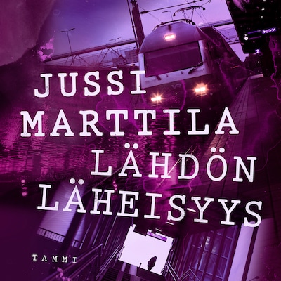 Lähdön läheisyys – Jussi Marttila