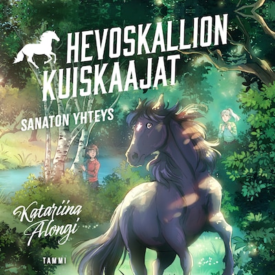 Hevoskallion kuiskaajat 1. Sanaton yhteys – Katariina Alongi