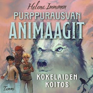 Kokelaiden koitos : Purppurausvan animaagit – Helena Immonen