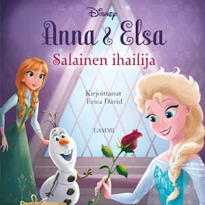 Frozen. Anna & Elsa. Salainen ihailija – Erica David