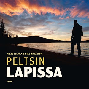 Peltsin Lapissa – Mika Wickström