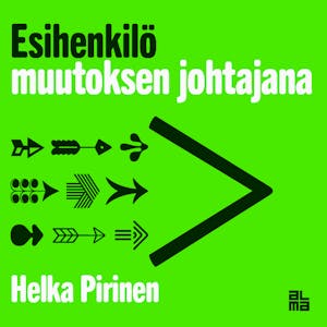 Esihenkilö muutoksen johtajana – Helka Pirinen