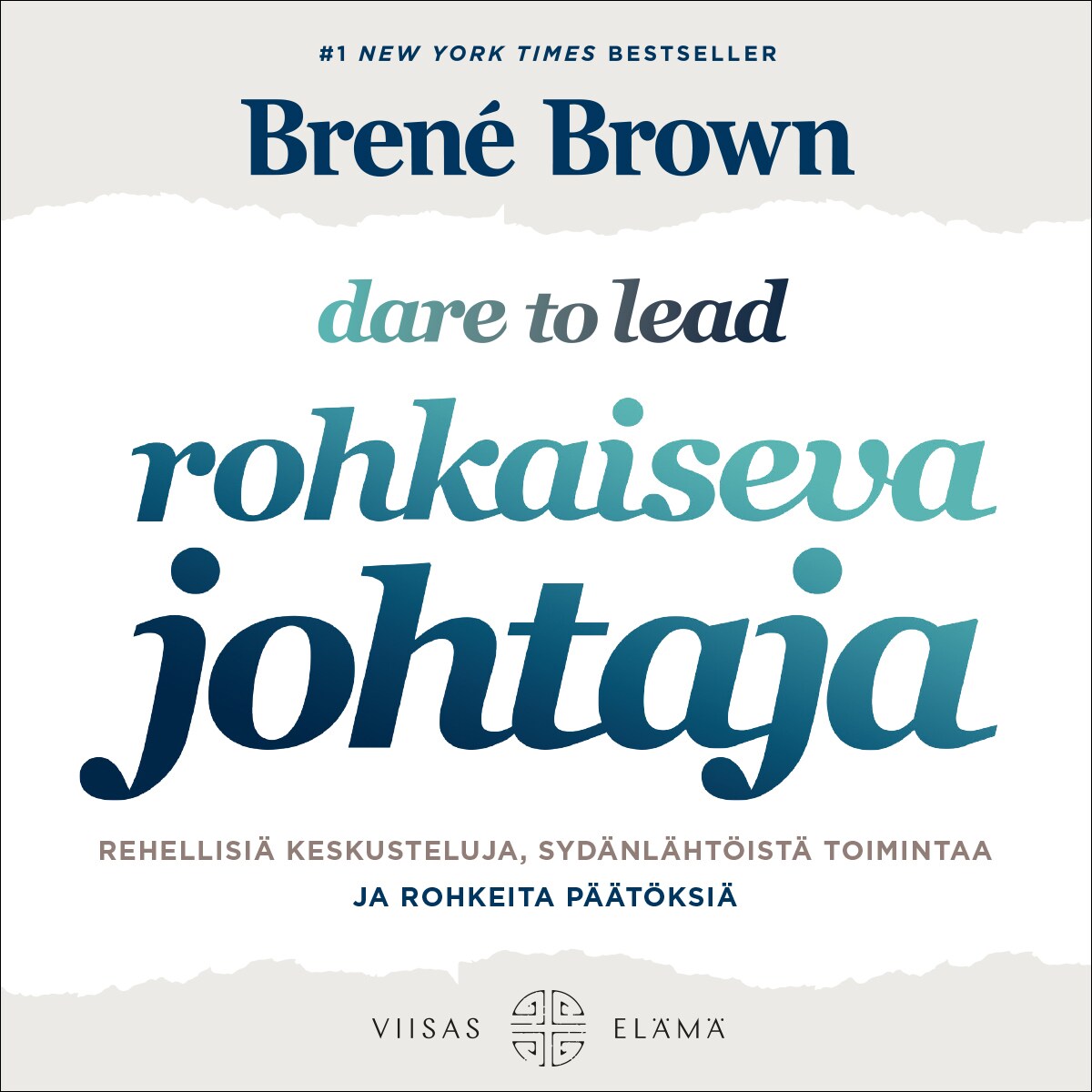 Rohkaiseva johtaja – Brené Brown