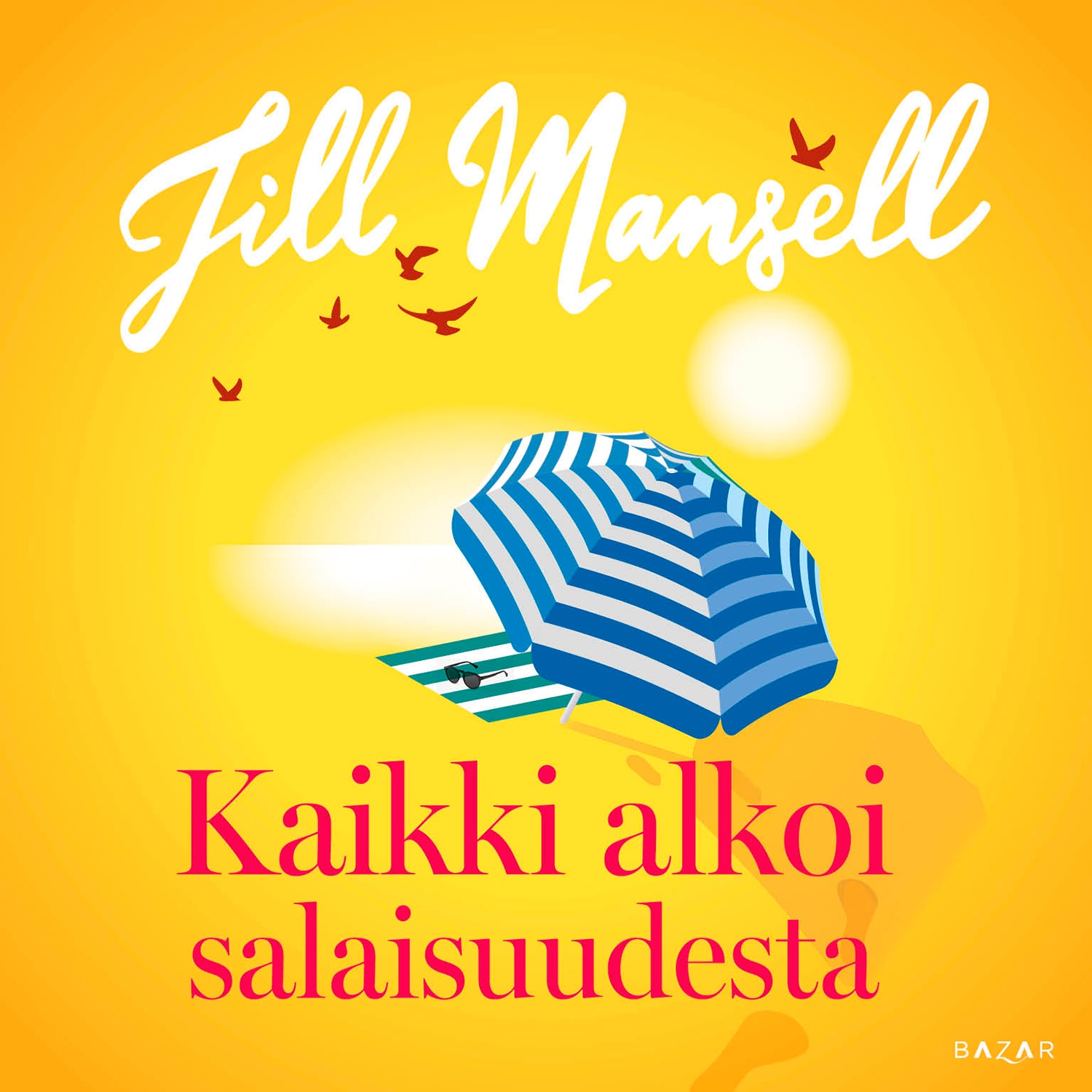 Kaikki alkoi salaisuudesta – Jill Mansell