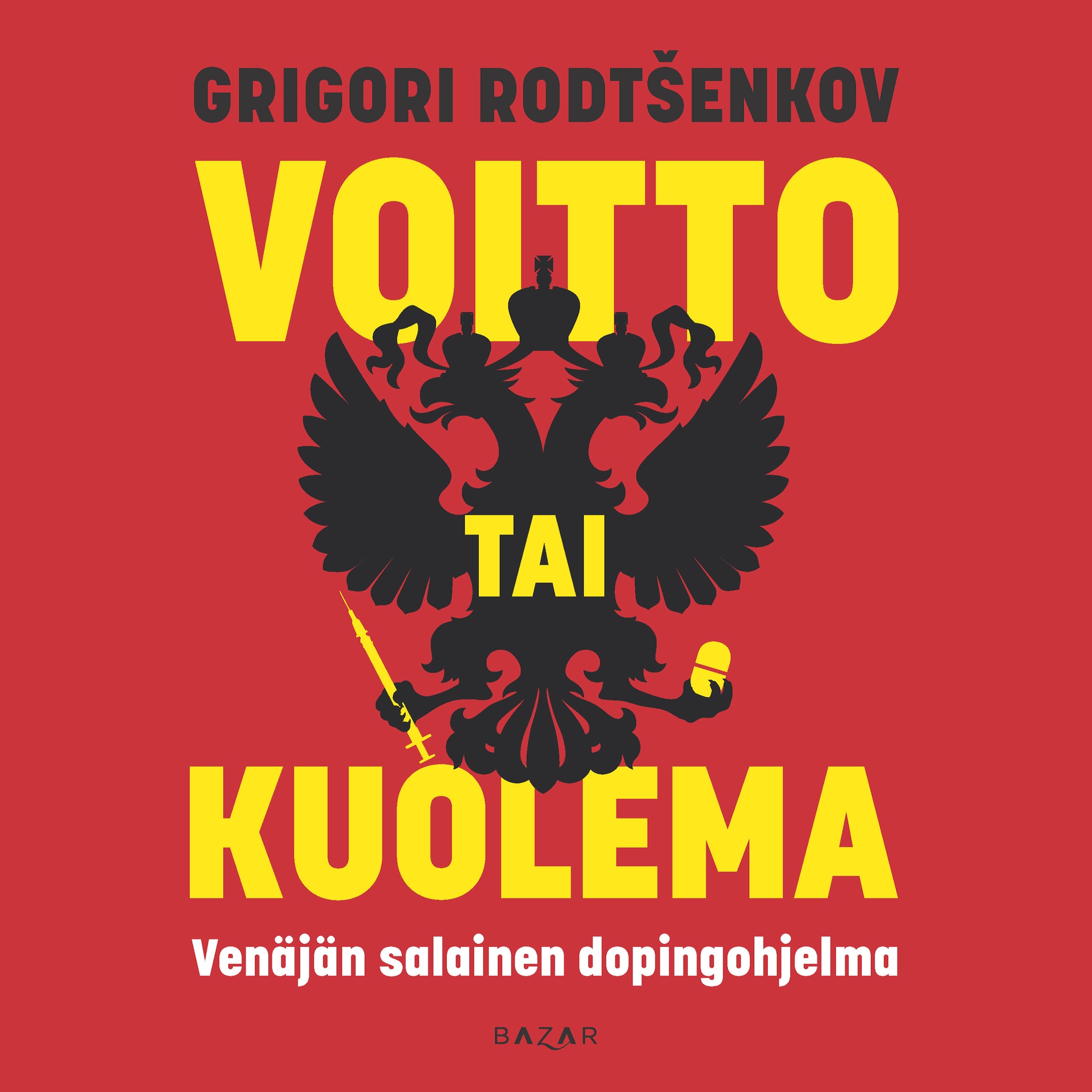 Voitto tai kuolema – Grigori Rodtšenkov