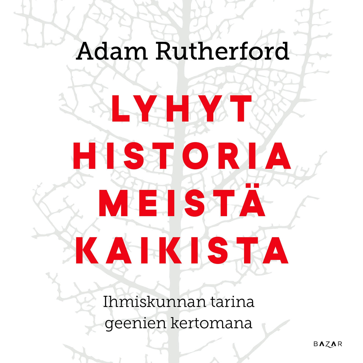 Lyhyt historia meistä kaikista – Adam Rutherford