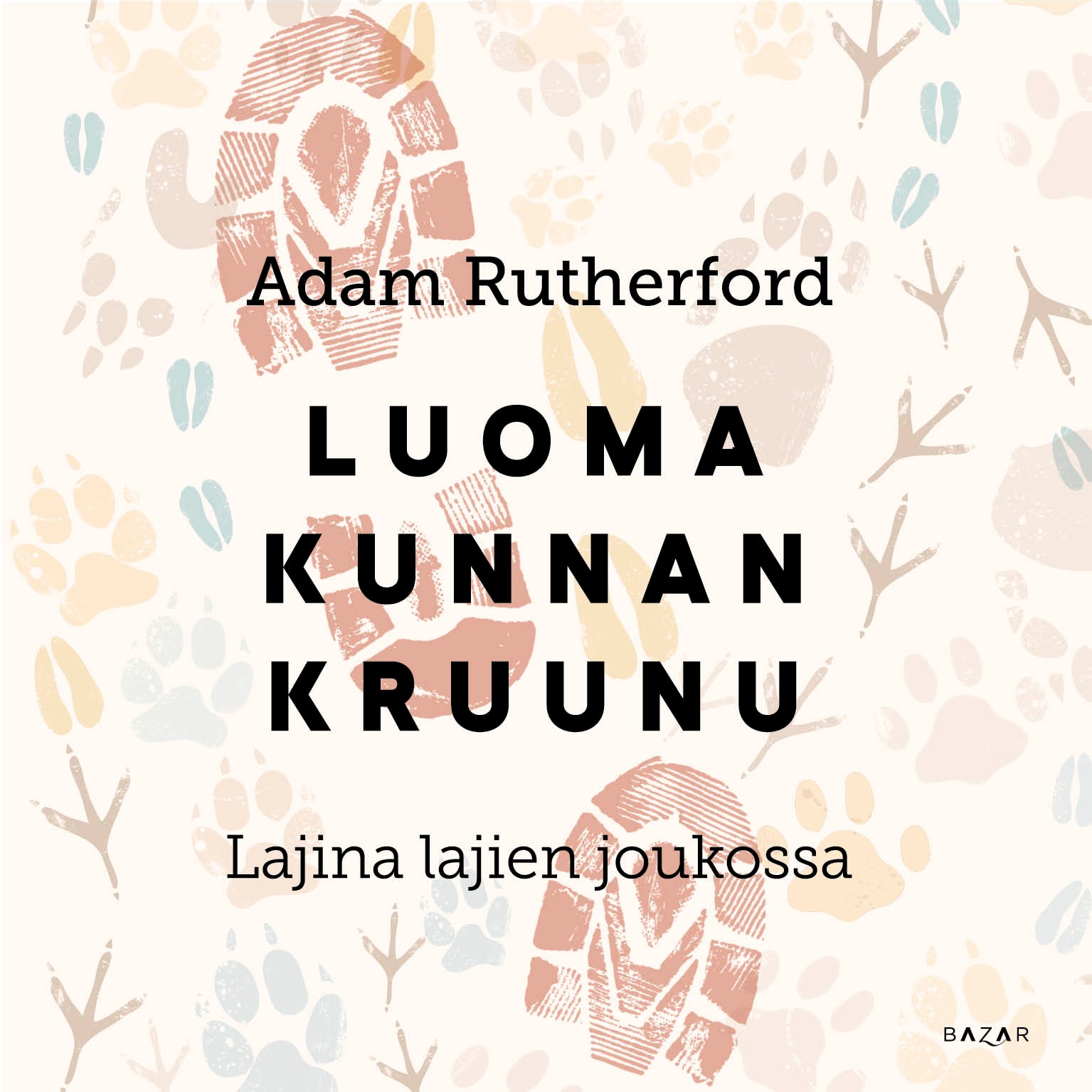 Luomakunnan kruunu – Adam Rutherford