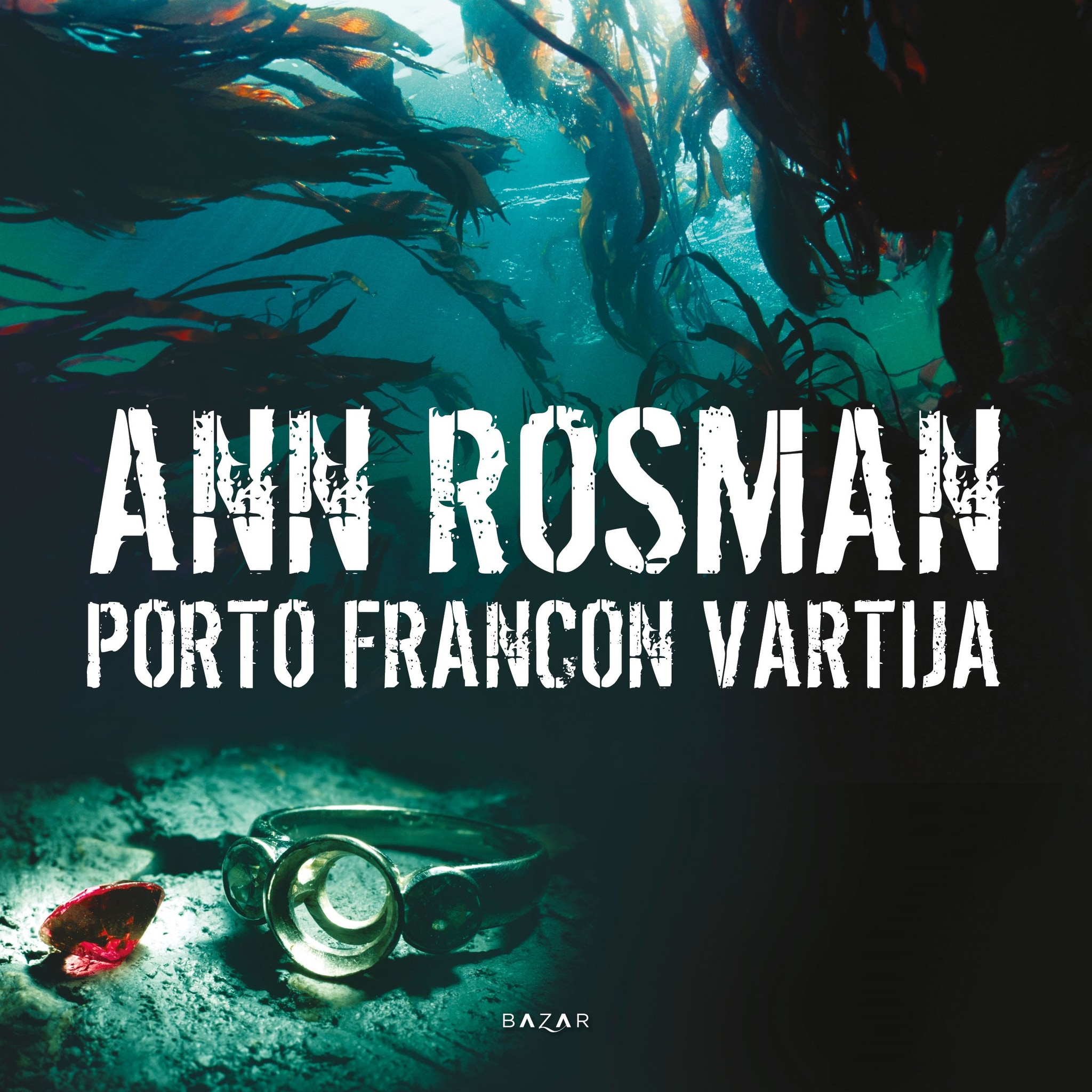 Porto Francon vartija – Ann Rosman