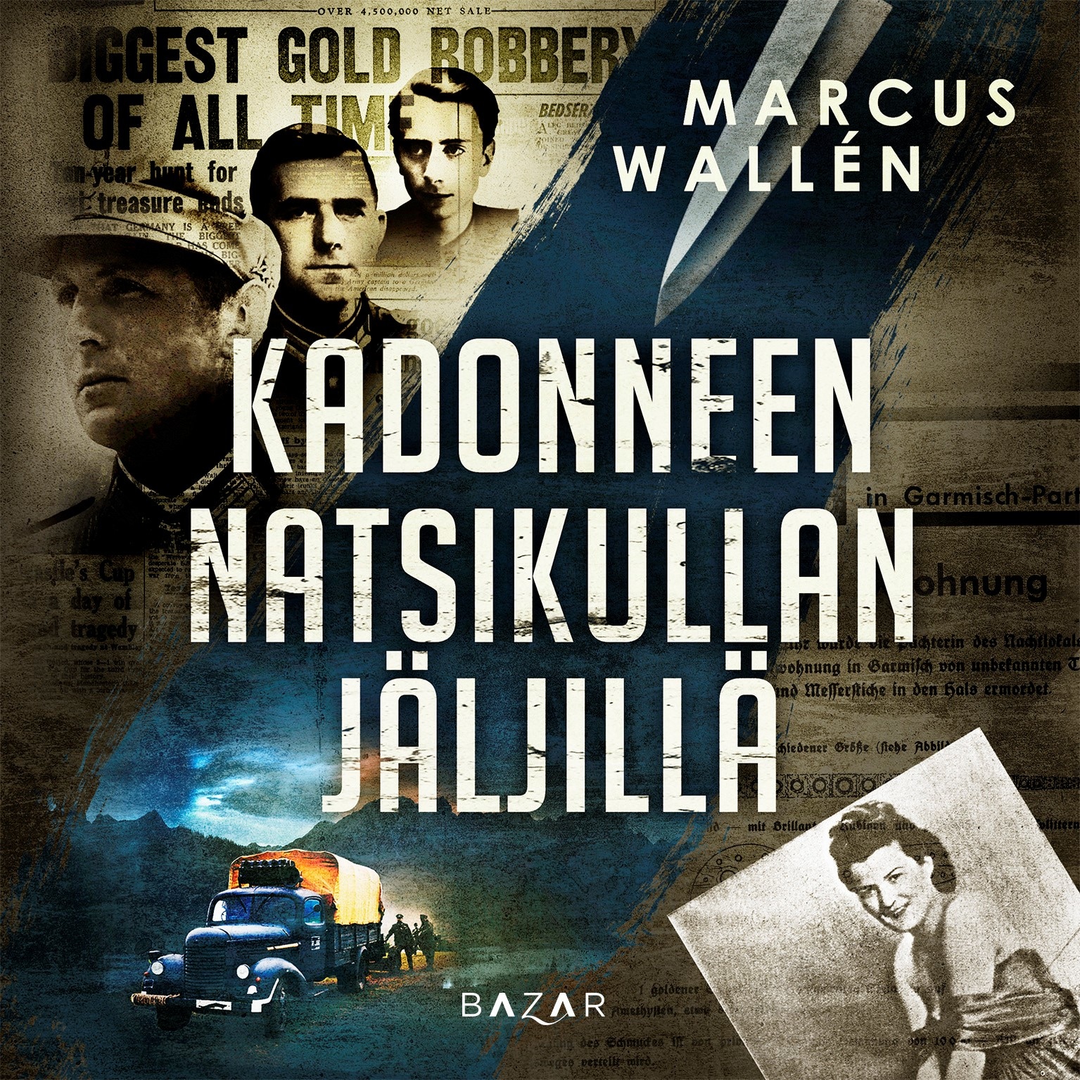 Kadonneen natsikullan jäljillä – Marcus Wallén