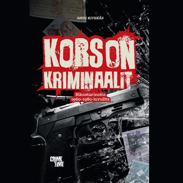 Korson kriminaalit – Ansu Kivekäs