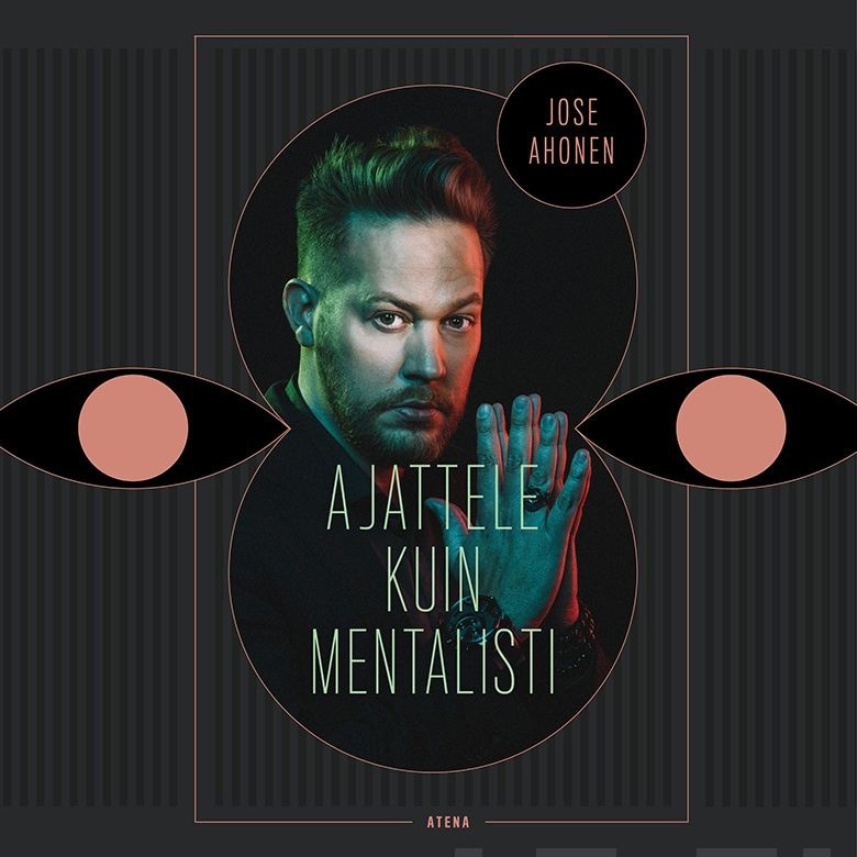 Ajattele kuin mentalisti – Jose Ahonen